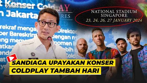 Sandiaga Uno Upayakan Konser Coldplay Di Indonesia Tambah Hari Usai