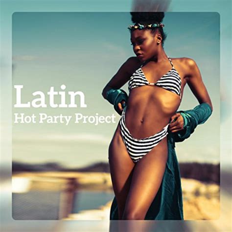 Play Latin Hot Party Project Tropical Island Evenings Ibiza Sensual