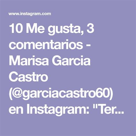 Me Gusta Comentarios Marisa Garcia Castro Garciacastro En