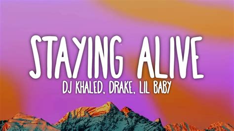 DJ Khaled STAYING ALIVE Lyrics Ft Drake Lil Baby YouTube