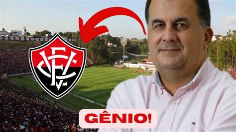 Presidente Do VitÓria Vai Contratar Veja Como NotÍcia Do VitÓria Youtube