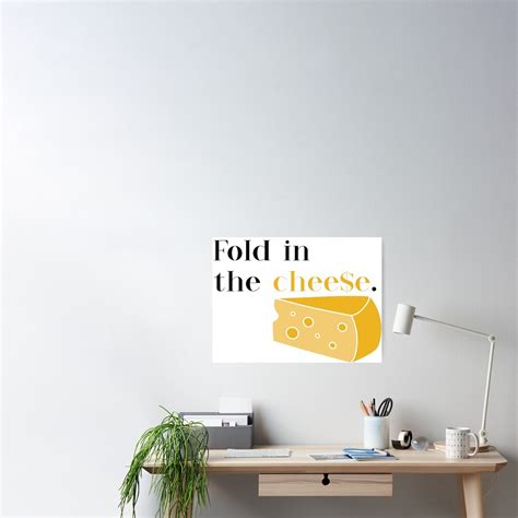 "Schitt's Creek - Fold in the Cheese" Poster for Sale by ...