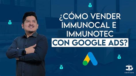 Cómo Vender Immunocal e Immunotec con Google ads 100 práctico