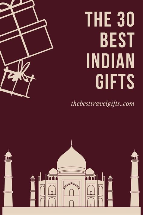 The Ultimate Indian Gift Guide The Best Gift From India Indian