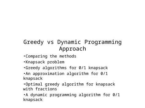 Ppt Greedy Vs Dynamic Programming Approach Comparing The Methods Knapsack Problem Greedy