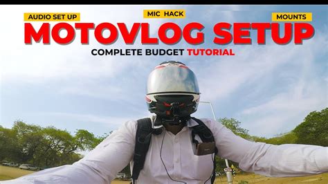 How To Motovlog On Budget Complete Motovlog Setup Tutorial Youtube