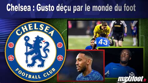 Chelsea Gusto déçu par le monde du foot Football MAXIFOOT