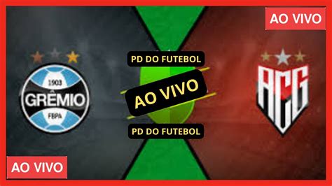 Assista AtlÉtico Go X Gremio Ao Vivo Com Imagens Jogo De Hoje