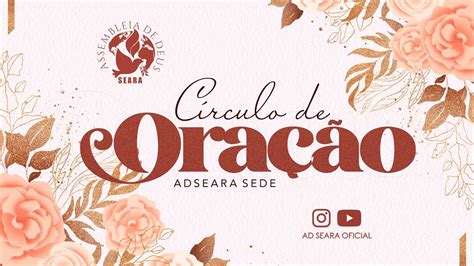 Círculo de Oração ADSEARA 18 10 2022 HD YouTube