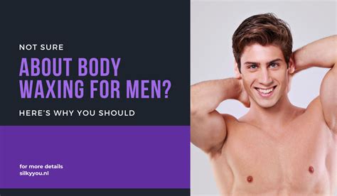 Not Sure About Body Waxing For Men Heres Why You Should Silky You