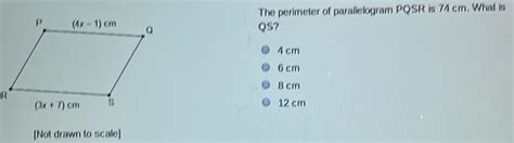 Solved The Perimeter Of Parallelogram Pqsr Is Cm What Is Qs Cm