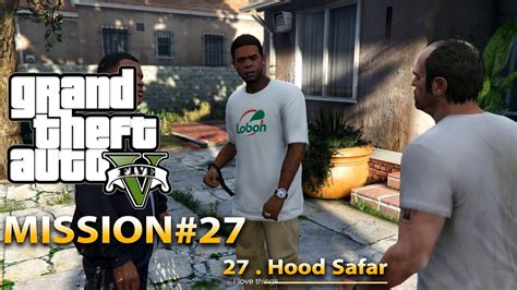 Gta V Missions Hood Safari Hd P Fps Youtube