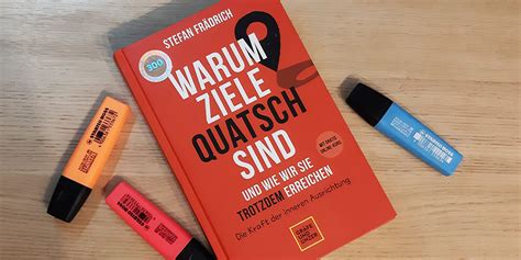 Buchtipp Warum Ziele Quatsch Sind Von Stefan Fr Drich Illustratoren