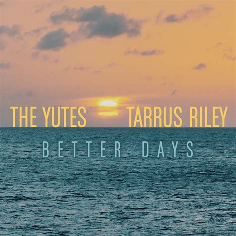 ‎better Days Single Album By The Yutes And Tarrus Riley Apple Music