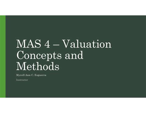 Lesson 1 Valuation Concepts And Methods MAS 4 Valuation Concepts