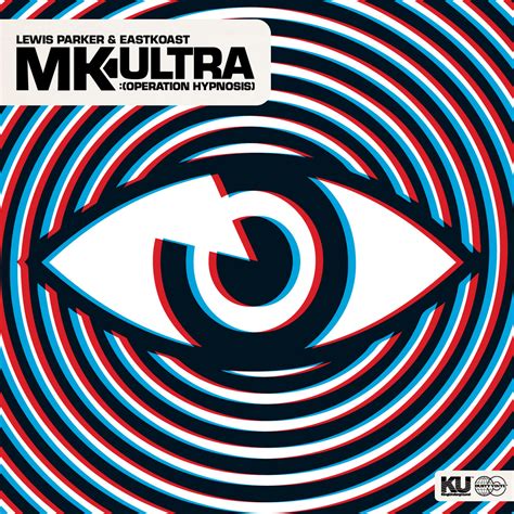 MK Ultra (Operation Hypnosis) | Lewis Parker & Eastkoast | Lewis Parker