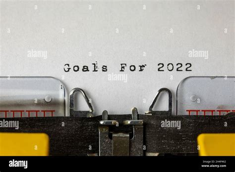 Goals For 2022 Written On An Old Typewriter Stock Photo Alamy