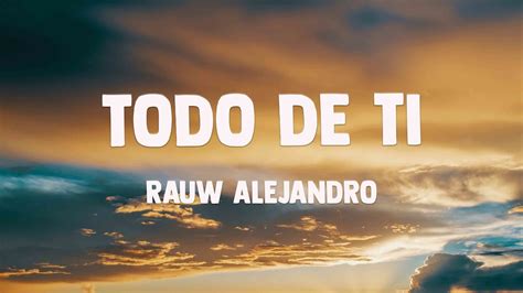 Todo De Ti Rauw Alejandro Lyrics Video Youtube