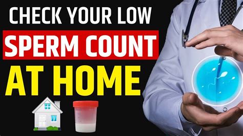 Check Your Low Sperm Count At Home Causes Symptoms And Treatment Of