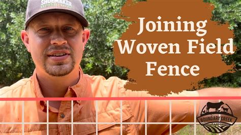 Joining Two Ends Of Woven Field Fence Youtube