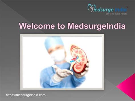 Kidney Transplant Cost In India Medsurgeindia Ppt