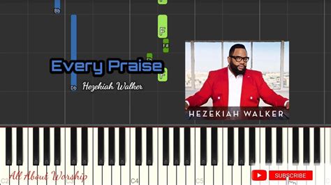 EVERY PRAISE - HEZEKIAH WALKER Chords - Chordify