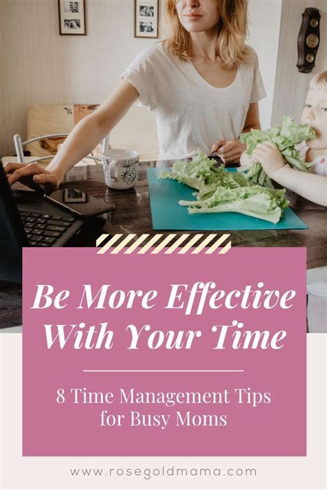 8 Time Management Tips For Busy Moms Rose Gold Mama Working Mom