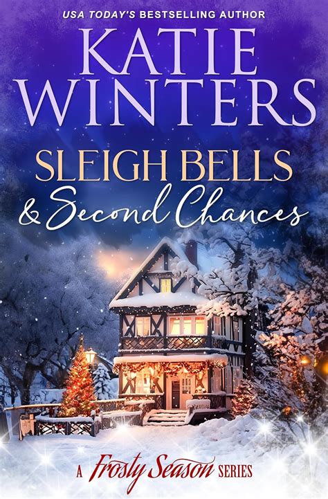 Sleigh Bells Second Chances A Frosty Season Series Book 1 EBook