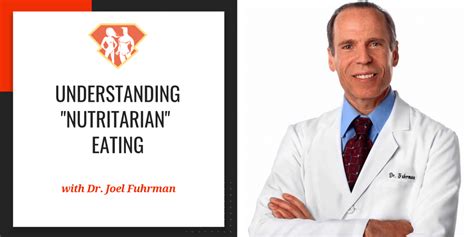 Understanding “nutritarian” Eating W Dr Joel Fuhrman Superhuman Academy