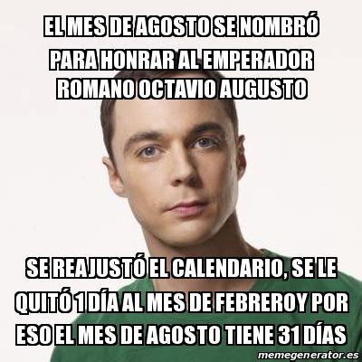 Meme Sheldon Cooper El Mes De Agosto Se Nombr Para Honrar Al