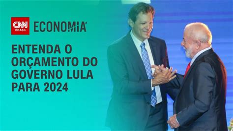 Entenda O Orçamento Do Governo Lula Para 2024 Cnn Prime Time Youtube