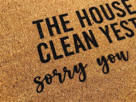 The House Was Clean Yesterday Sorry You Missed It Doormat Etsy