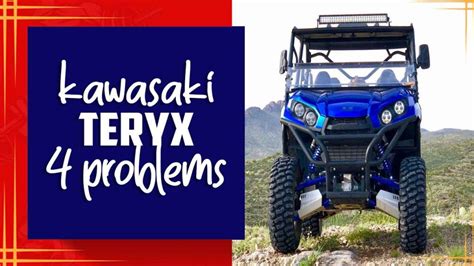 Kawasaki Teryx Problems The Ultimate Guide