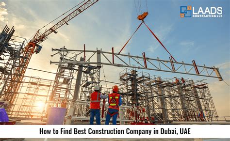 How To Find The Best Construction Company In Dubai Uae