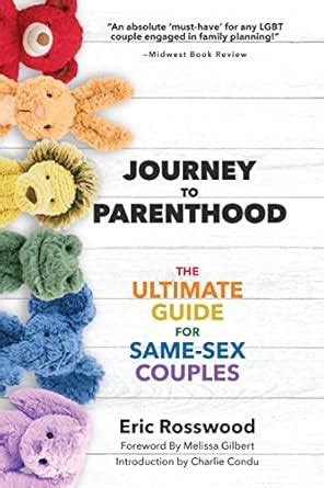Amazon Journey To Parenthood The Ultimate Guide For Same Sex Couples Adoption Foster