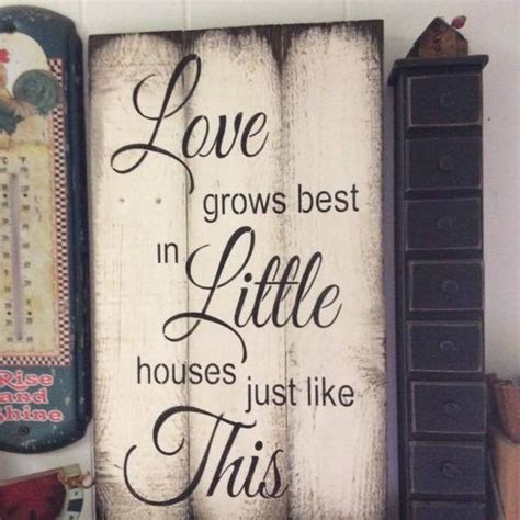 Love Grows Best In Little Houses Etsy