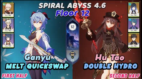 4 6 Spiral Abyss Floor 12 9 Stars C0 Ganyu Melt Quickswap C0 Hu