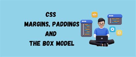 Mastering Css Margins Padding And The Box Model Shefali