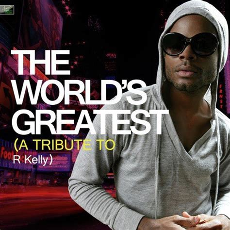 √ R. Kelly The World's Greatest / 1k Mkllncj Azm - I'm that star up in ...