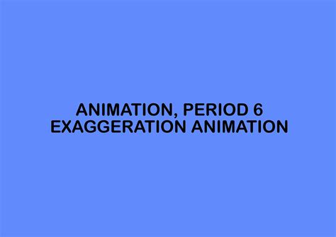 animation, period 6. Exaggeration animation. on Behance