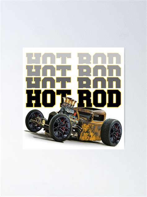 "Hot Rod - Hot Rod - Hot Rod" Poster for Sale by WilcoxPhotoArt | Redbubble