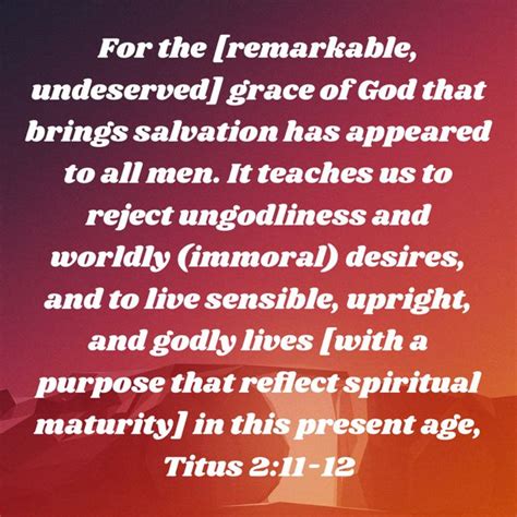 Titus 211 12 For The Remarkable Undeserved Grace Of God That Brings