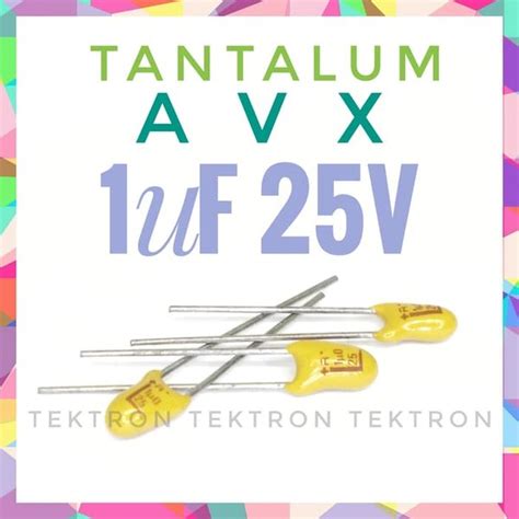 Jual AVX Tantalum 1uF 25V Capacitor Kapasitor Di Lapak TEKTRON Bukalapak