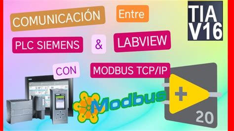 Como Comunicar LabVIEW Y PLC SIEMENS Mediante Modbus TCP IP MODBUS