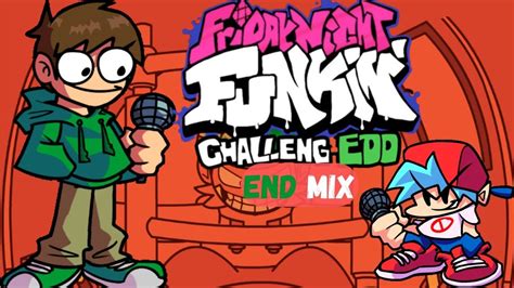 Fnf Eddsworld Challenge EDD ENDMIX YouTube