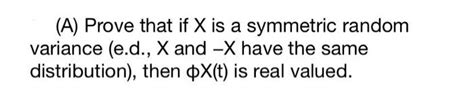 Solved A Prove That If X Is A Symmetric Random Variance