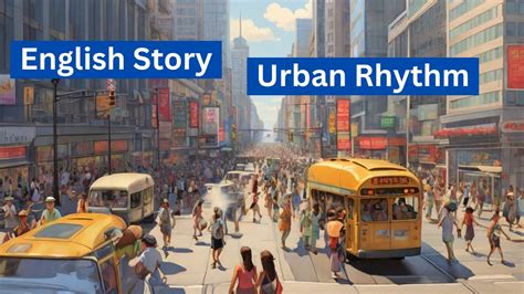 Learn English Through Story Urban Rhythm English Story Improve