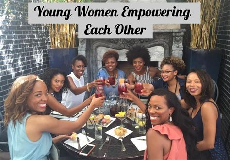 6 Habits Of Young Women Empowering Each Other Hubpages