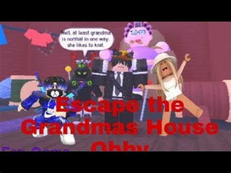 Escape The Grandmas House Obby ROBLOX KINAIN AKO NI LOLA YouTube