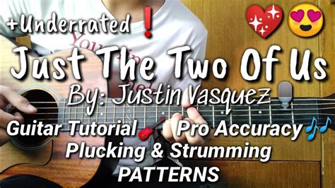 Just The Two Of Us By Justin Vasquez Guitar Tutorial Plucking